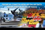 Pasar Al Zawiya adalah salah satu pasar tertua di Jalur Gaza